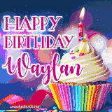 A festive animated GIF featuring a colorful cupcake with a single lit candle, sprinkles, and 'Happy Birthday Waylan' text against a sparkling, celebratory background.