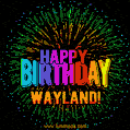 A colorful animated GIF featuring the text 'Happy Birthday Wayland!' in rainbow colors with a dynamic iridescent firework display in the background.