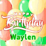 Animated GIF featuring colorful balloons in the background with the cheerful text 'Happy Birthday Waylen'.