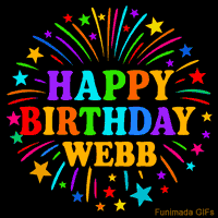 Vibrant animated GIF with 'Happy Birthday Webb' in rainbow-colored text, surrounded by colorful stars and fireworks on a black background.
