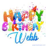 Animated GIF with colorful, festive 'Happy Birthday Webb' text decorated with patterns, a party hat, and falling confetti. A vibrant and cheerful design for birthday celebrations.