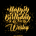Happy Birthday Card for Wesley - Download GIF and Send for Free