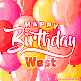 A vibrant birthday GIF featuring colorful balloons in shades of pink, yellow, and orange, with bold white and red text saying 'Happy Birthday West.'