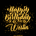 Happy Birthday Card for Westin - Download GIF and Send for Free
