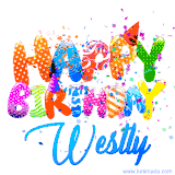 Animated GIF with colorful, festive 'Happy Birthday Westly' text decorated with patterns, a party hat, and falling confetti. A vibrant and cheerful design for birthday celebrations.