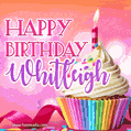 Happy Birthday Whitleigh - Lovely Animated GIF