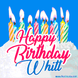 A cheerful animated GIF featuring colorful lit birthday candles on a white cake, with the text 'Happy Birthday Whitt' in bold red and blue script on a bright blue background.