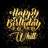 Animated GIF with colorful, festive 'Happy Birthday Whitt' text decorated with patterns, a party hat, and falling confetti. A vibrant and cheerful design for birthday celebrations.