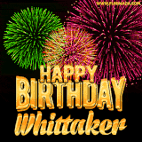 A captivating GIF with bursts of green, pink, and orange fireworks lighting up the night sky, accompanied by 'Happy Birthday Whittaker' in glowing golden text.
