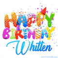 Happy Birthday Whitten - Creative Personalized GIF With Name