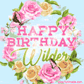 Beautiful Birthday Flowers Card for Wilder with Animated Butterflies