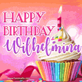 Happy Birthday Wilhelmina - Lovely Animated GIF