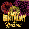 Wishing You A Happy Birthday, Willow! Best fireworks GIF animated greeting card.
