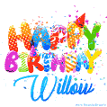 Happy Birthday Willow - Creative Personalized GIF With Name