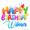 Happy Birthday Wilmer - Creative Personalized GIF With Name