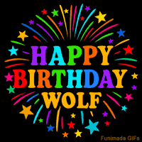 Vibrant animated GIF with 'Happy Birthday Wolf' in rainbow-colored text, surrounded by colorful stars and fireworks on a black background.