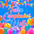 A vibrant animated GIF with 'Feliz Cumpleaños Wolfe' written in colorful script, surrounded by balloons, confetti, and bunting on a bright blue background.