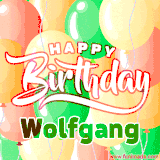 Animated GIF featuring colorful balloons in the background with the cheerful text 'Happy Birthday Wolfgang'.