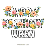Animated text saying Happy Birthday Wren intertwined with beautiful pink and yellow roses