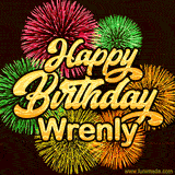 Golden text reading 'Happy Birthday Wrenly' surrounded by vibrant fireworks in red, green, and yellow, set against a dark background in this celebratory birthday GIF.
