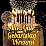 A chocolate birthday cake with glowing candles, the German text 'Alles Gute zum Geburtstag Wrenna,' and vibrant fireworks lighting up the background in an animated GIF.
