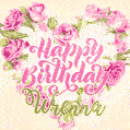 Pink rose heart shaped bouquet - Happy Birthday Card for Wrenna