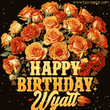 Animated bouquet of orange roses with moving butterfles and golden 'Happy Birthday Wyatt' text, surrounded by sparkling accents and a dark backdrop for a luxurious feel.