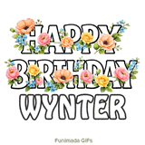 Floral typography animation wishing Happy Birthday to Wynter with swaying blooms