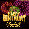 Wishing You A Happy Birthday, Xochitl! Best fireworks GIF animated greeting card.