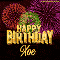 Wishing You A Happy Birthday, Xoe! Best fireworks GIF animated greeting card.