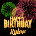 Wishing You A Happy Birthday, Xyler! Best fireworks GIF animated greeting card.
