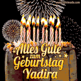 A chocolate birthday cake with glowing candles, the German text 'Alles Gute zum Geburtstag Yadira,' and vibrant fireworks lighting up the background in an animated GIF.