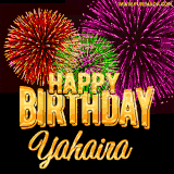 A golden 'Happy Birthday Yahaira' message with vibrant fireworks in the background, creating a festive and celebratory vibe in this animated name GIF.