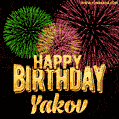 Wishing You A Happy Birthday, Yakov! Best fireworks GIF animated greeting card.