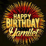Golden 'Happy Birthday Yamilet' text accompanied by animated rainbow fireworks for a festive animated greeting.