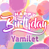 A vibrant name GIF featuring colorful balloons in shades of pink, orange, and yellow with the bold text 'Happy Birthday Yamilet' in festive fonts, creating a lively birthday vibe.