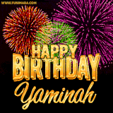 A golden 'Happy Birthday Yaminah' message with vibrant fireworks in the background, creating a festive and celebratory vibe in this animated name GIF.