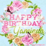 A charming animated GIF featuring 'Happy Birthday Yaminah' in pink and green text, surrounded by delicate roses, leaves, and fluttering butterflies on a soft light blue pastel background.