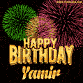 Wishing You A Happy Birthday, Yamir! Best fireworks GIF animated greeting card.