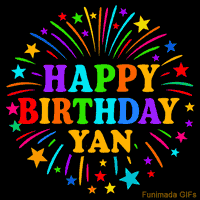 Vibrant animated GIF with 'Happy Birthday Yan' in rainbow-colored text, surrounded by colorful stars and fireworks on a black background.
