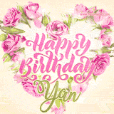 A stunning heart made of pink roses surrounds the elegant script text 'Happy Birthday Yan' on a soft beige background. Animated sparkles add a magical and festive feel.