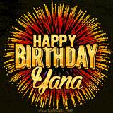 Golden 'Happy Birthday Yana' text accompanied by animated rainbow fireworks for a festive animated greeting.