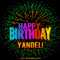 A colorful animated GIF featuring the text 'Happy Birthday Yandel!' in rainbow colors with a dynamic iridescent firework display in the background.