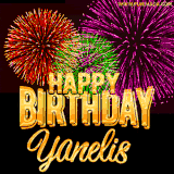 A golden 'Happy Birthday Yanelis' message with vibrant fireworks in the background, creating a festive and celebratory vibe in this animated name GIF.