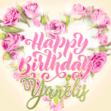 A stunning heart made of pink roses surrounds the elegant script text 'Happy Birthday Yanelis' on a soft beige background. Animated sparkles add a magical and festive feel.