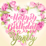A stunning heart made of pink roses surrounds the elegant script text 'Happy Birthday Yanely' on a soft beige background. Animated sparkles add a magical and festive feel.