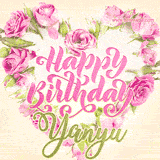 A stunning heart made of pink roses surrounds the elegant script text 'Happy Birthday Yanyu' on a soft beige background. Animated sparkles add a magical and festive feel.