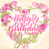 A stunning heart made of pink roses surrounds the elegant script text 'Happy Birthday Yaotl' on a soft beige background. Animated sparkles add a magical and festive feel.