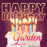 A colorful birthday cake topped with lit candles, with the words 'Happy Birthday Yarden' in bold glowing letters on a burgundy background. Animated flames add a festive touch.