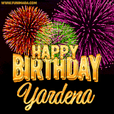 A golden 'Happy Birthday Yardena' message with vibrant fireworks in the background, creating a festive and celebratory vibe in this animated name GIF.